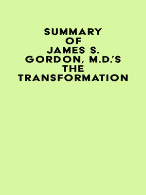 cover image of Summary of James S. Gordon, M.D.'s the Transformation